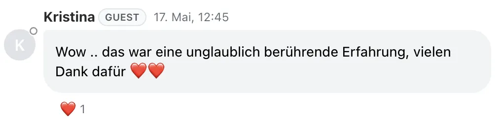 Live-Chat Feedback: Wow .. das war eine unglaublich berührende Erfahrung, vielen Dank dafür