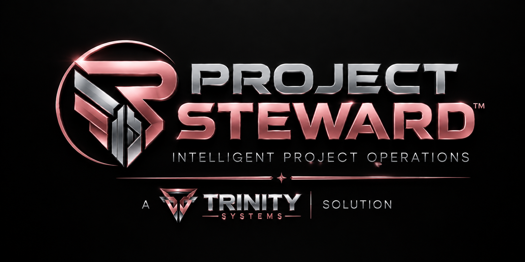 PROJECT STEWARD™ Intelligent Project Operations — A Trinity Systems Solution