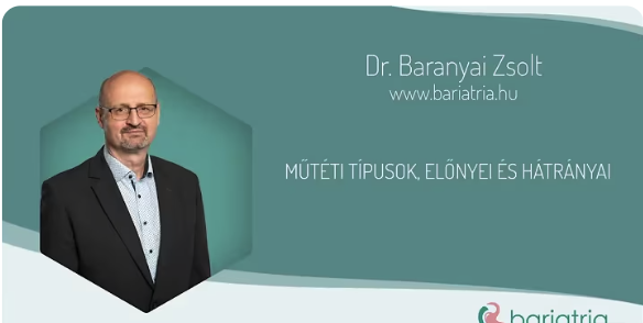 Dr. Baranyai Zsolt: Hogyan hatnak a bariátriai műtétek?
