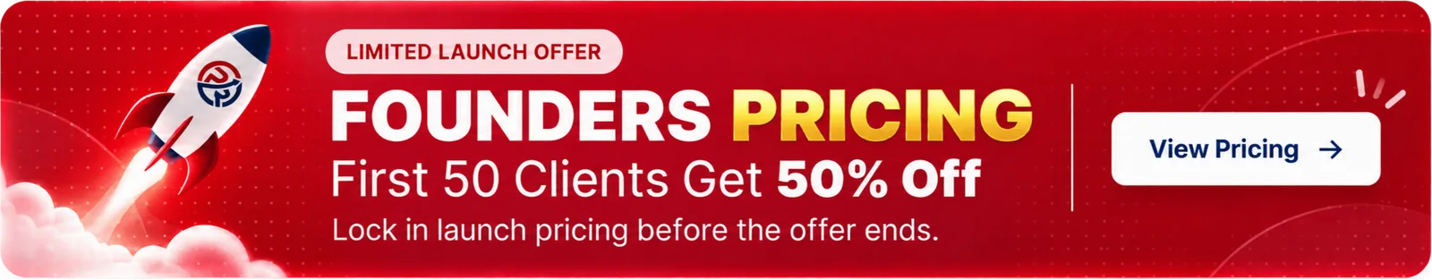 Founders Pricing - First 50 Clients Get 50% Off
