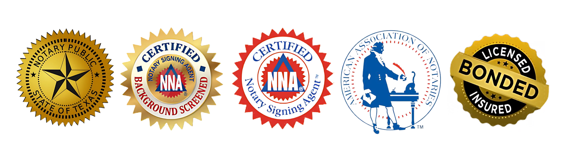 Texas Notary Public, NNA Certified Background Screened, NNA Signing Agent, American Association of Notaries, Bonded & Insured