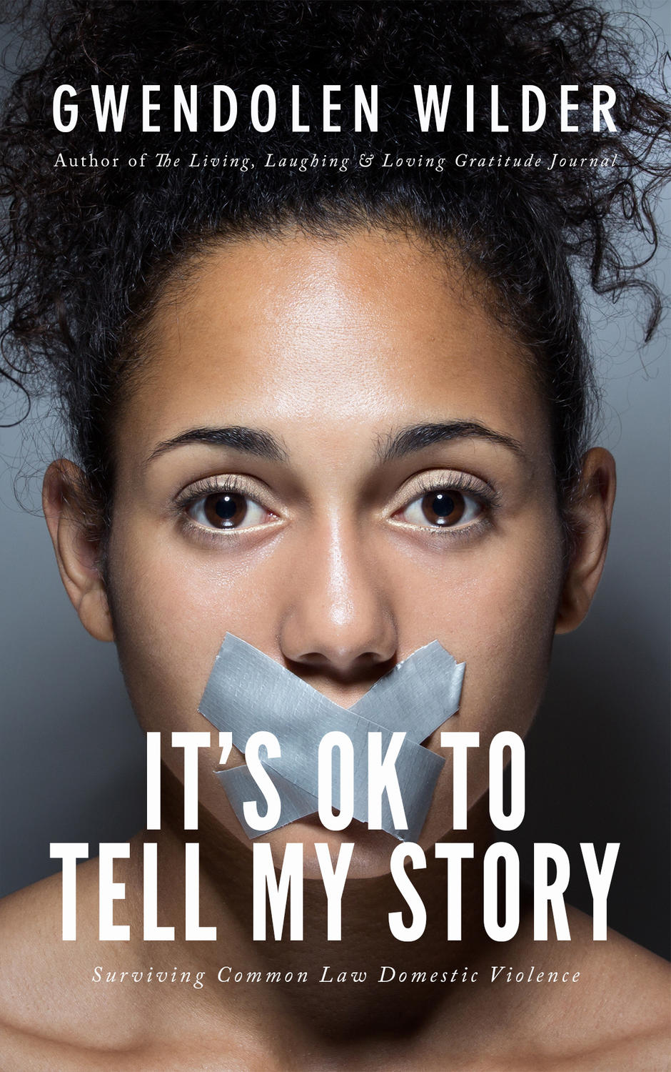 Book cover: It's OK to Tell My Story: Surviving Common Law Domestic Violence