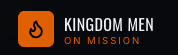 Kingdom Men on Mission