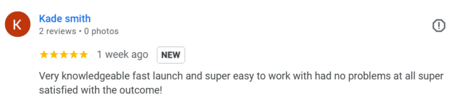 Google review from Kade Smith - fast launch and super satisfied