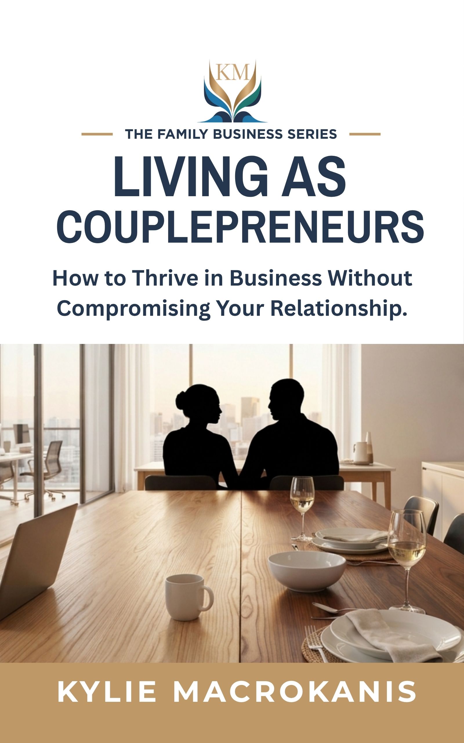 Living as Couplepreneurs by Kylie Macrokanis