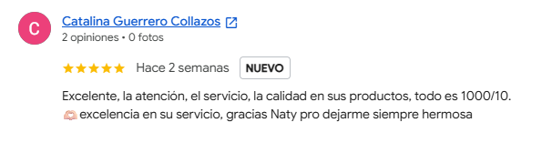 Reseña de Google de Catalina Guerrero Collazos: Excelente, la atención, el servicio, la calidad en sus productos, todo es 1000/10.