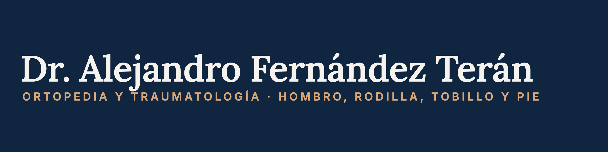 Dr. Alejandro Fernández Terán · Ortopedia y Traumatología · Hombro, Rodilla, Tobillo y Pie