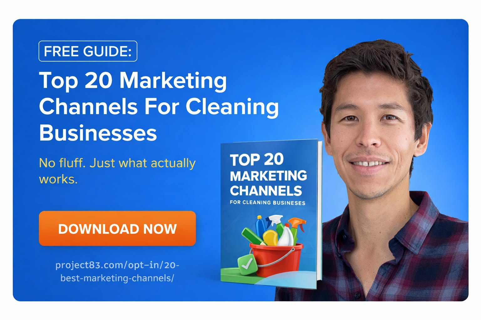 Free Guide: Top 20 Marketing Channels For Cleaning Businesses by Sean Parry