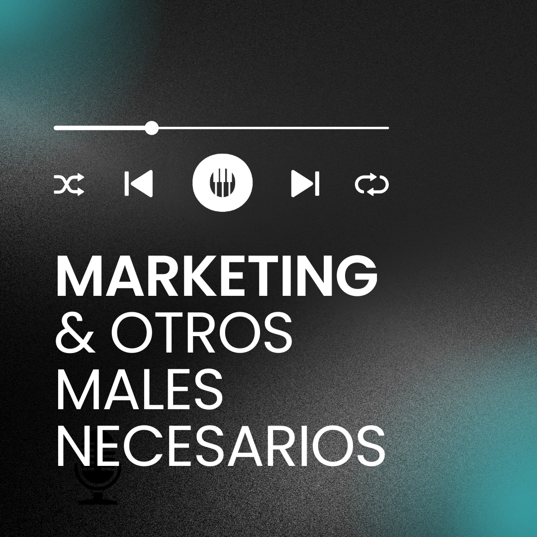 Marketing y Otros Males Necesarios