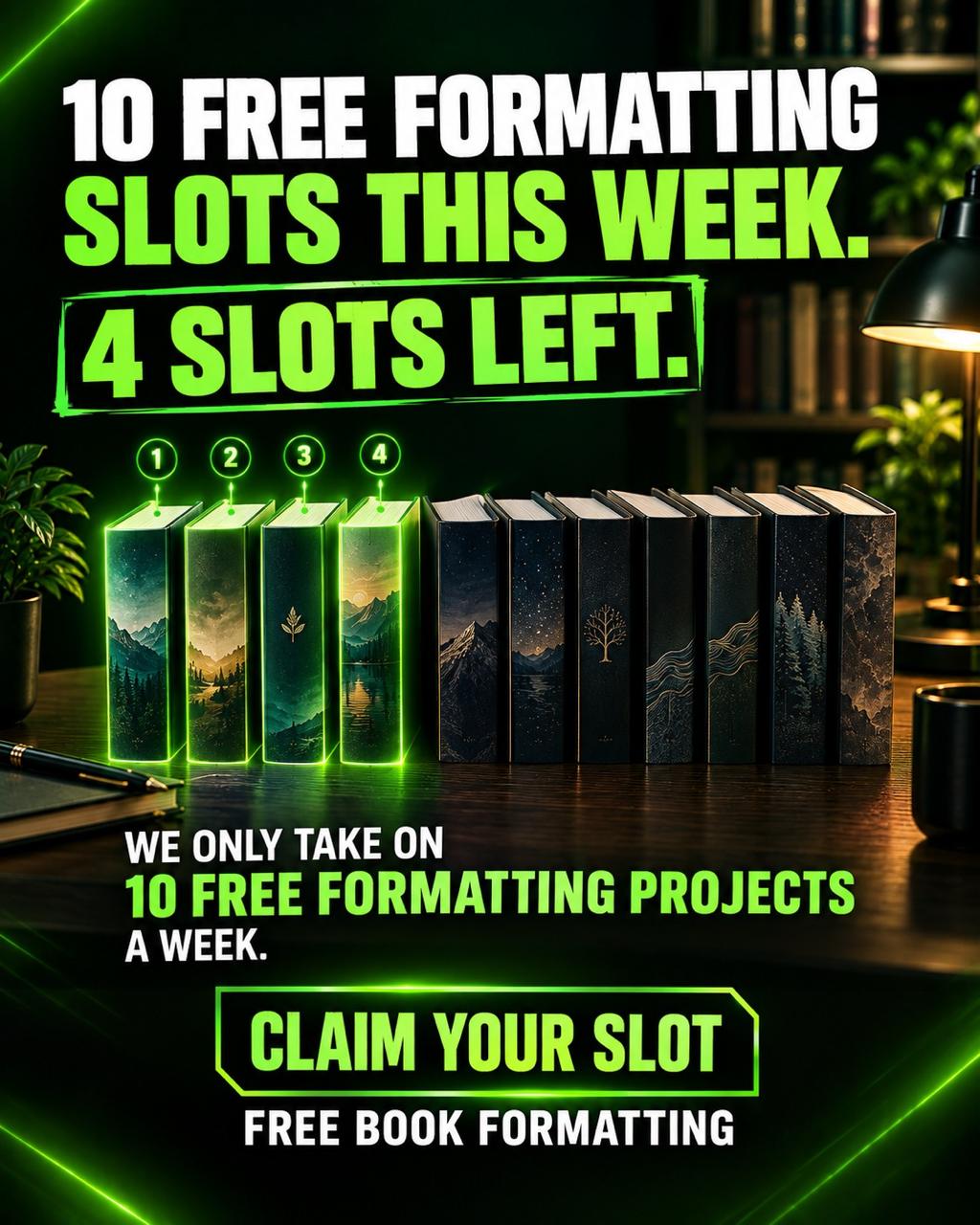 10 Free formatting slots this week. 4 slots left. We only take on 10 free formatting projects a week.