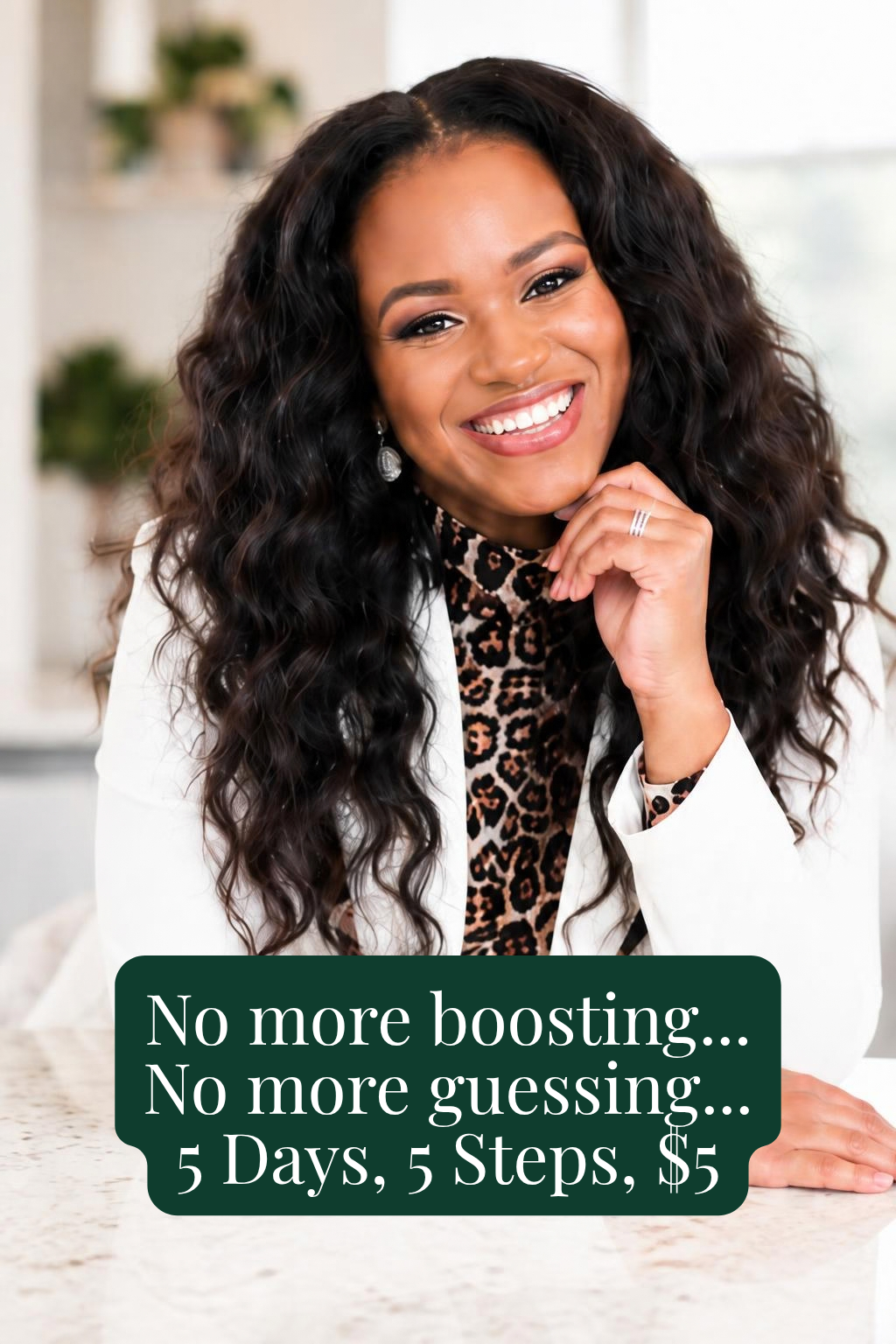 Rickeyta Starks smiling in a white blazer and leopard print top: 'No more boosting... No more guessing... 5 Days, 5 Steps, $5'