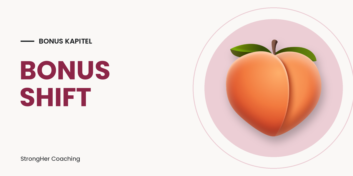 BONUS KAPITEL – Bonus Shift StrongHer Coaching