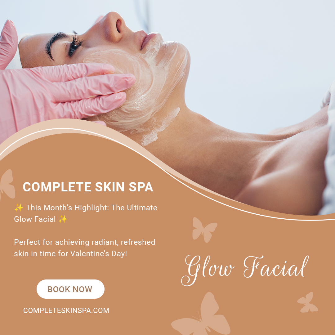 Complete Skin Spa Glow Facial Treatment