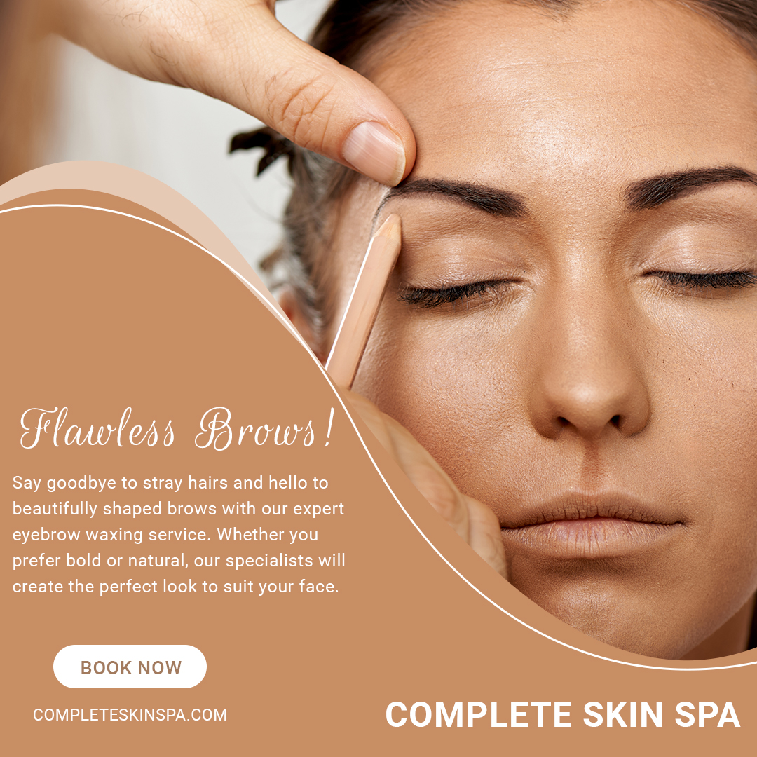 Complete Skin Spa Flawless Brows & Facial Aesthetics