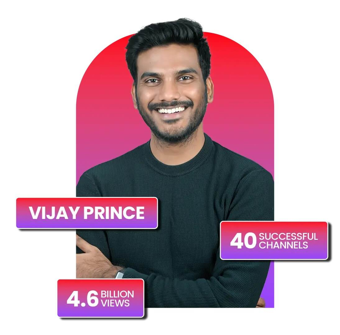 Vijay Prince - Creator of YouTube Automation Workflow, 40 Successful Channels, 4.6 Billion Views