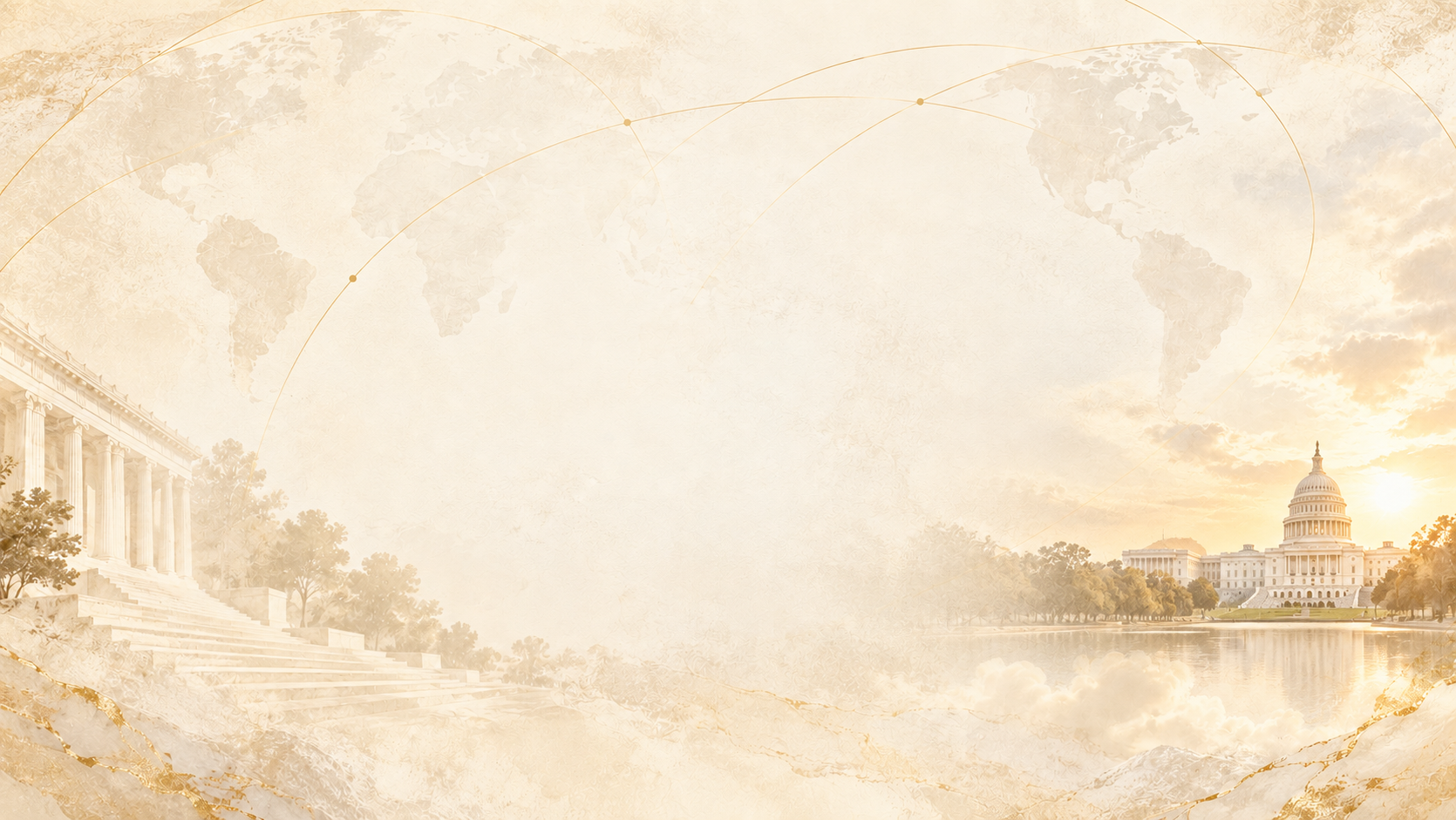 Warm ivory background with classical architecture on the left, U.S. Capitol on the right, and subtle gold global connection lines