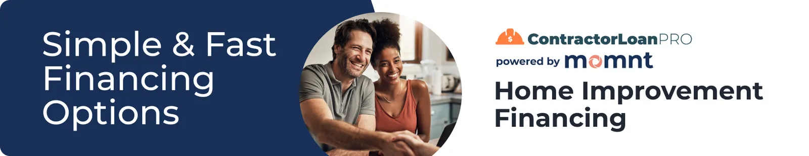 Simple & Fast Financing Options - Home Improvement Financing powered by ContractorLoanPRO & Moomnt