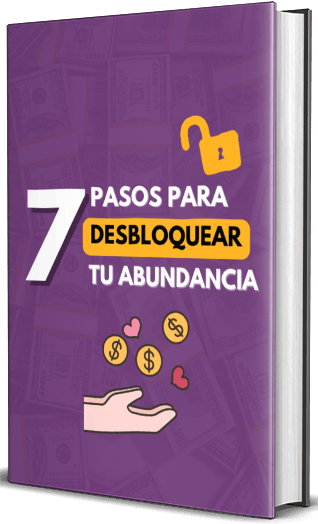 Bono 3: Ebook: 7 Pasos para Desbloquear tu Abundancia
