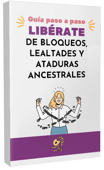 Bono 2: Guía Paso a Paso: Libérate de Bloqueos, Lealtades y Ataduras Ancestrales