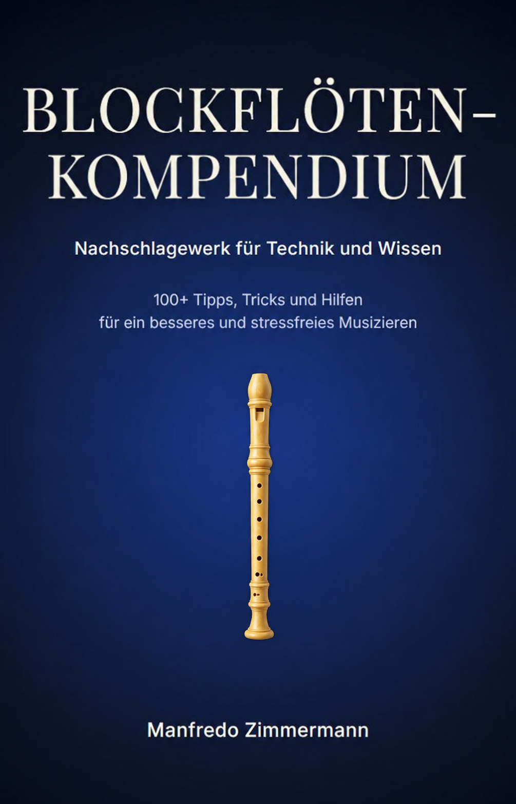 Das Blockflöten-Kompendium von Manfredo Zimmermann