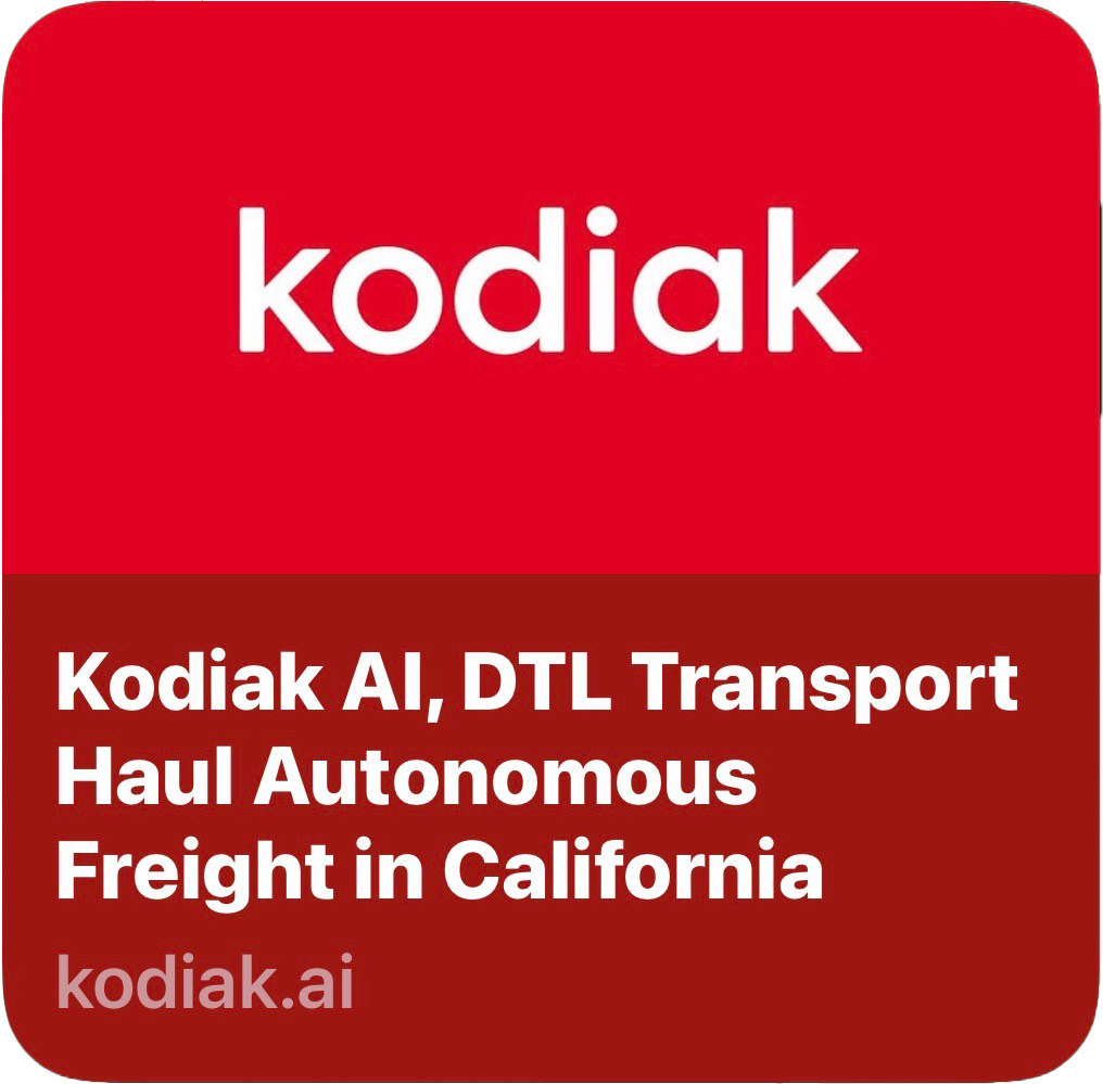 Kodiak AI, DTL Transport Haul Autonomous Freight in California