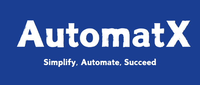 AutomatX - Simplify, Automate, Succeed