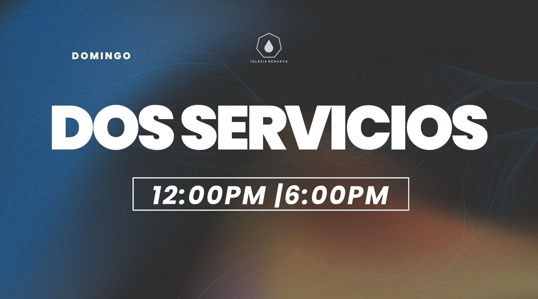 Dos servicios cada domingo en Iglesia Renueva Chihuahua, 12:00 p.m. y 6:00 p.m.