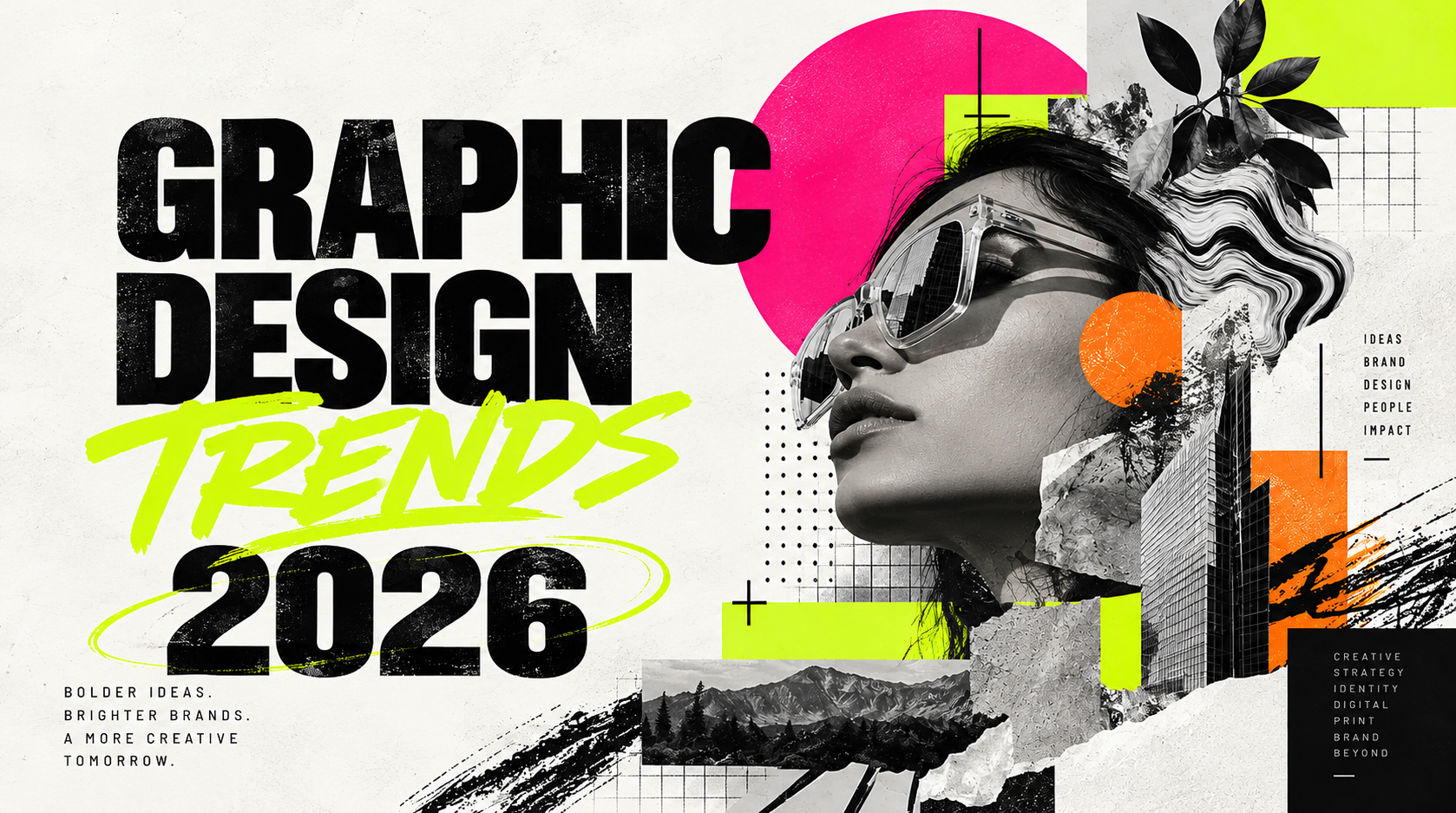 Graphic Design Trends 2026 editorial artwork — bold distressed typography, collage elements, neon green and magenta accents, architecture and portrait overlay