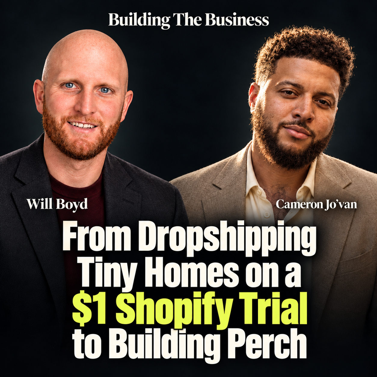 From Dropshipping Tiny Homes on a $1 Shopify Trial to Building Perch
