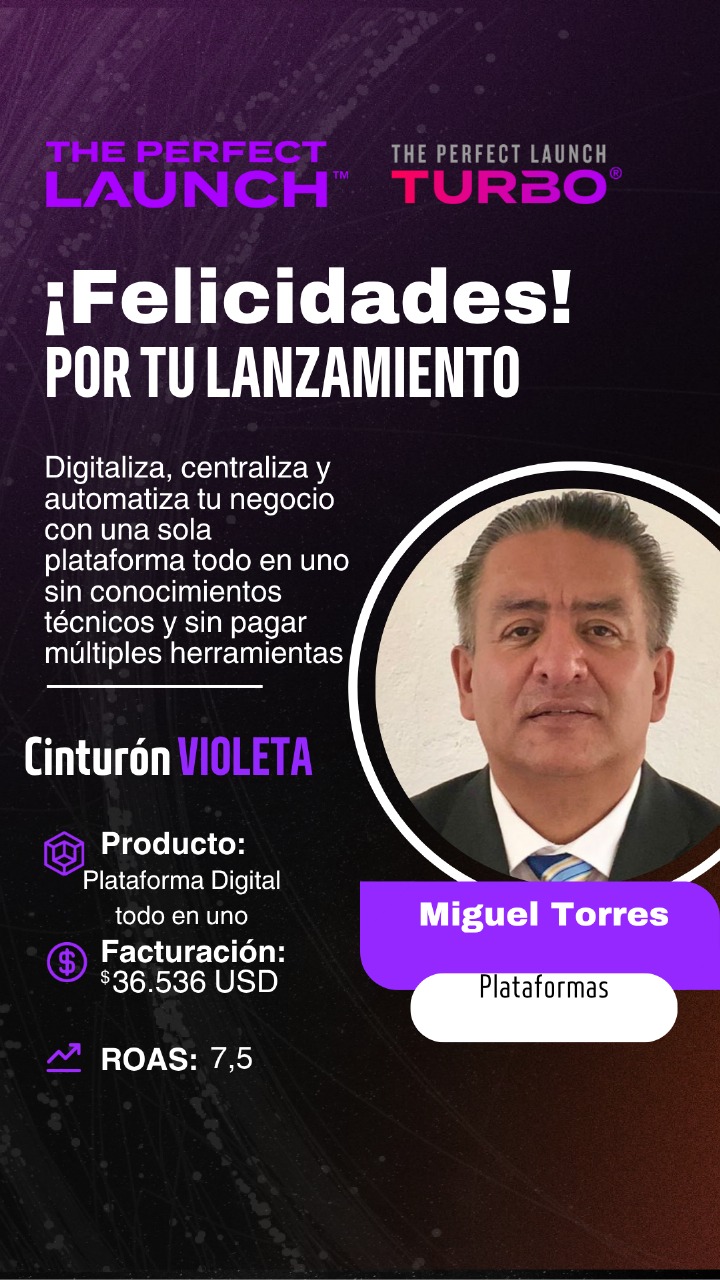 Reconocimiento The Perfect Launch Turbo - Miguel Torres, Cinturón Violeta con facturación $36,536 USD y ROAS 7.5