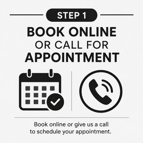 Step 1: Book Online or Call