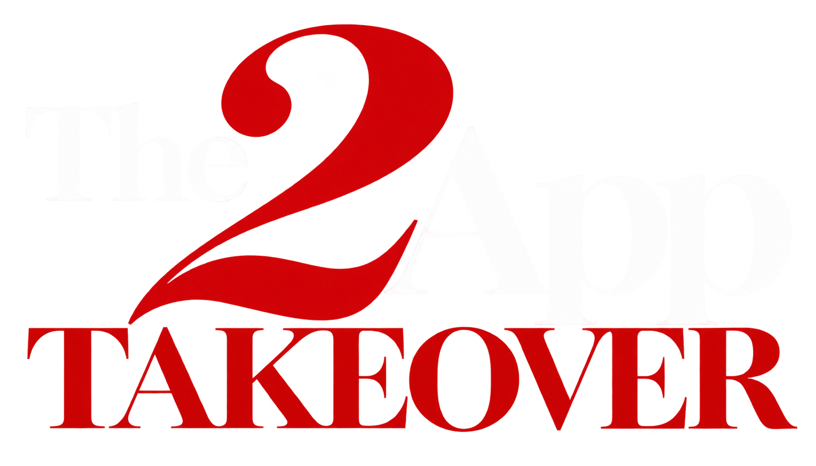 The 2 App Takeover