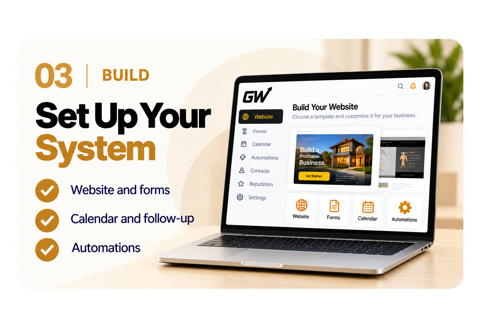 03 Build: Set Up Your System. Website and forms, calendar and follow-up, automations.