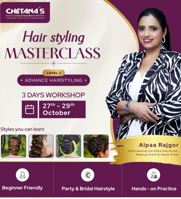 Advanced Hairstyling Masterclass with Alpaa Rajgor at Chetana's Beauty Academy