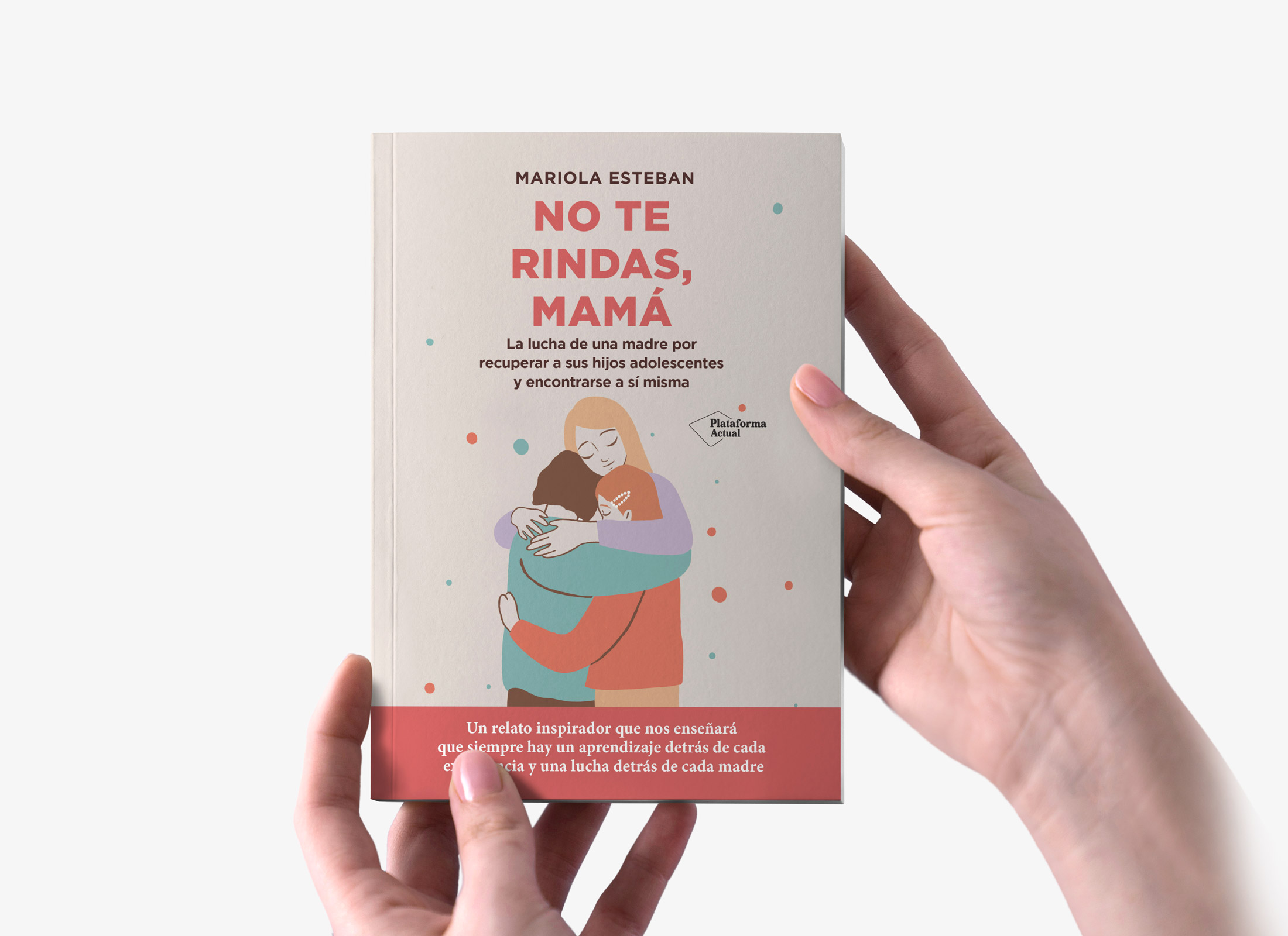 Libro No te rindas, mamá · Mariola Esteban