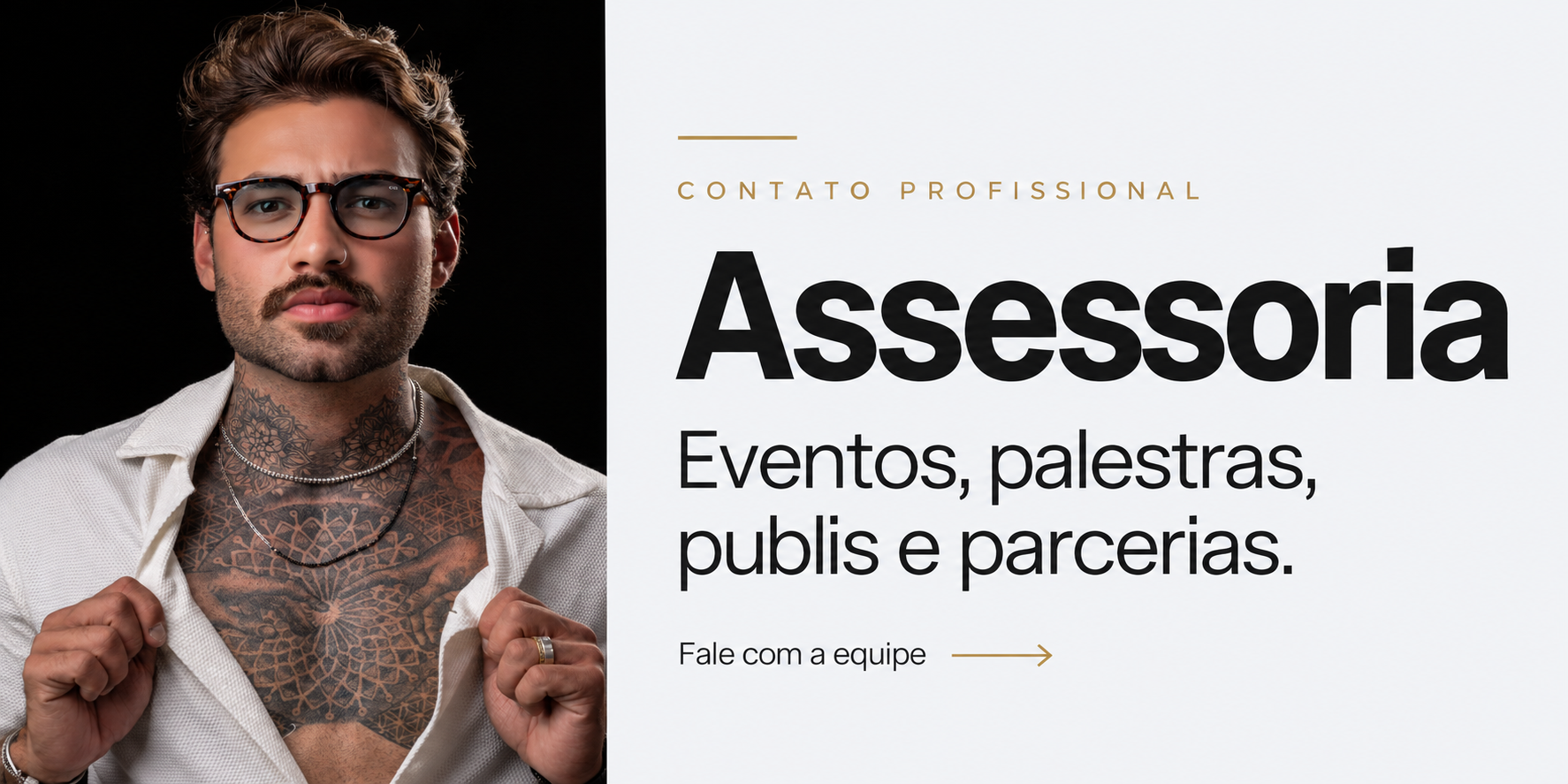 Assessoria — Contato profissional. Eventos, palestras, publis e parcerias.