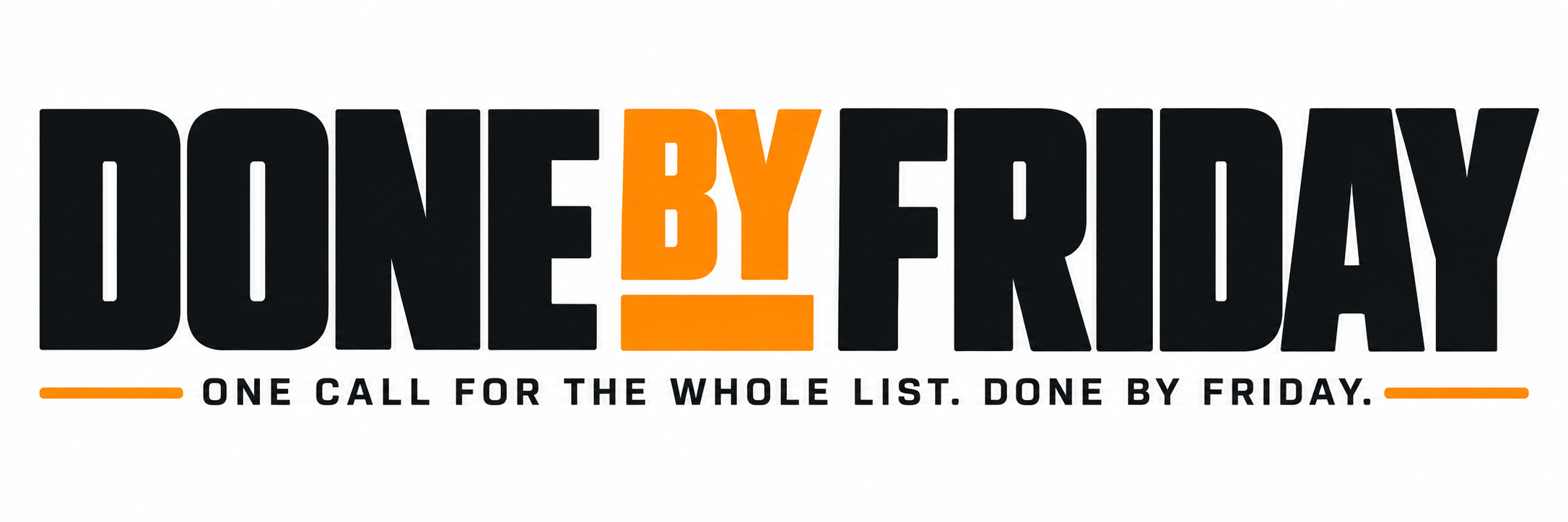 Done By Friday — One call for the whole list. Done by Friday.