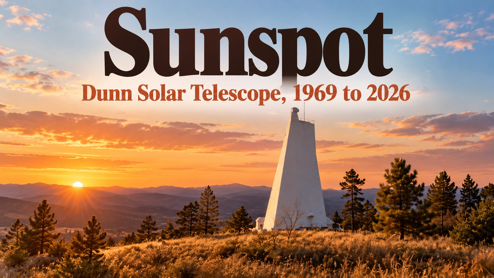 Illustrated poster of a tall white solar telescope tower among pine trees on a mountaintop at dusk above the Tularosa Basin, with the words Sunspot, Dunn Solar Telescope, 1969 to 2026
