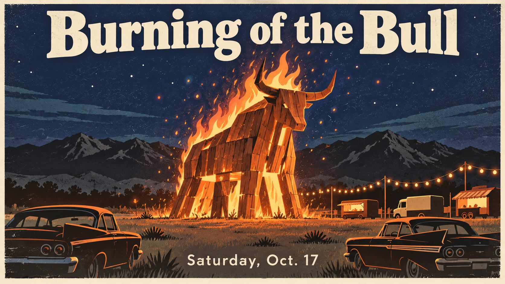 Flat travel poster illustration of a tall wooden bull sculpture lit with orange flames against a desert night sky with mountains and string lights, headline reading Burning of the Bull and Saturday, Oct. 17