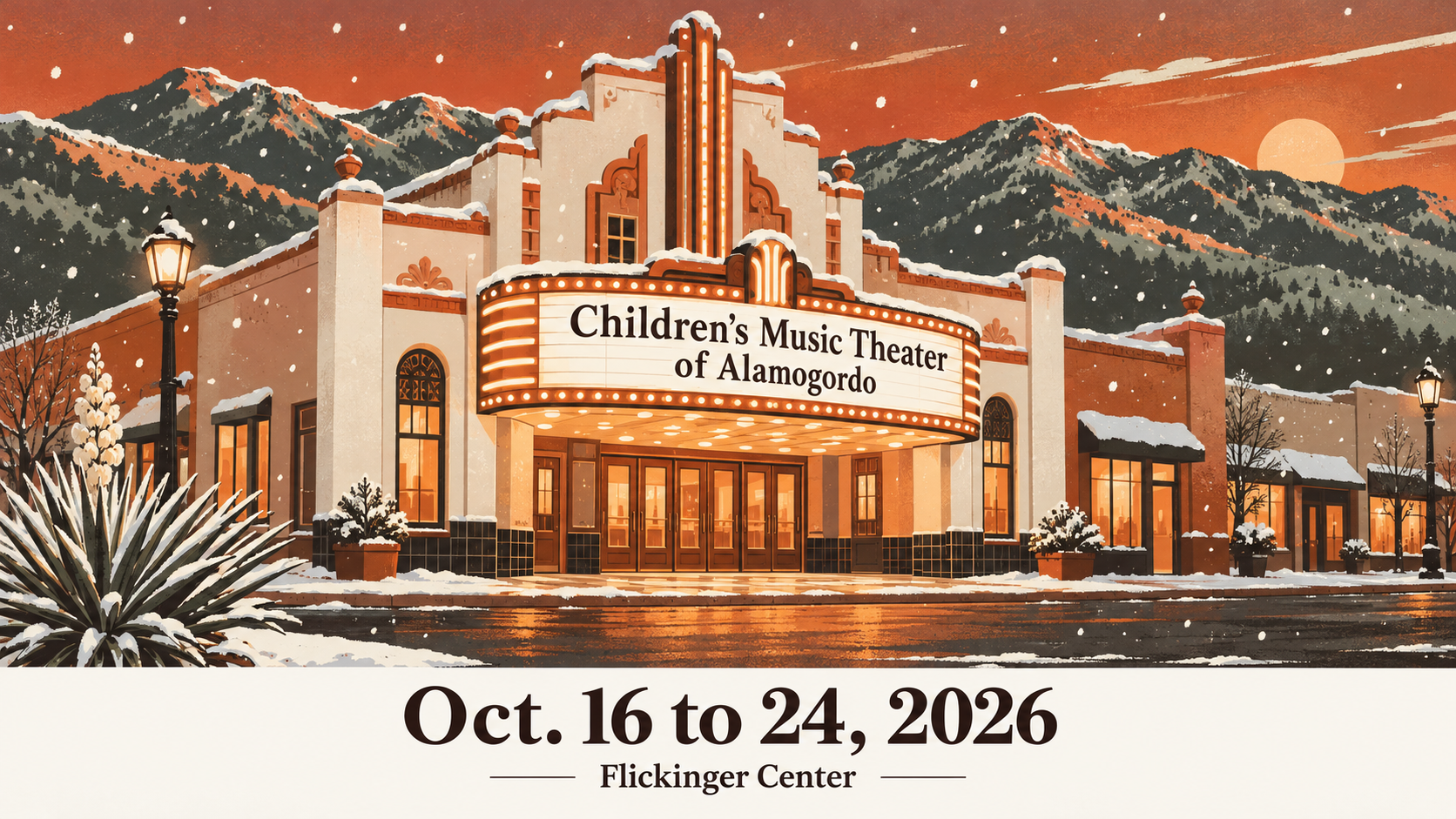 Flat illustration of a historic theater on a desert street at dusk with snowflakes drifting above its glowing marquee, the Sacramento Mountains behind, and the words Children's Music Theater of Alamogordo, Oct. 16 to 24, 2026, Flickinger Center
