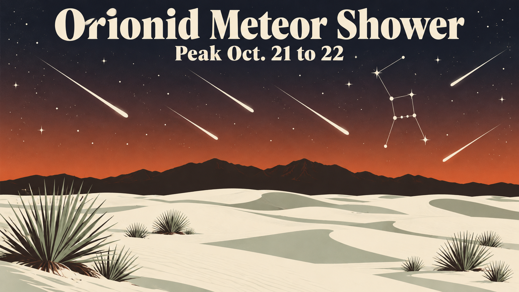 Flat travel poster illustration of a desert night sky over white sand dunes, yuccas and the Sacramento Mountains, with bright meteor streaks and the words Orionid Meteor Shower and Peak Oct. 21 to 22