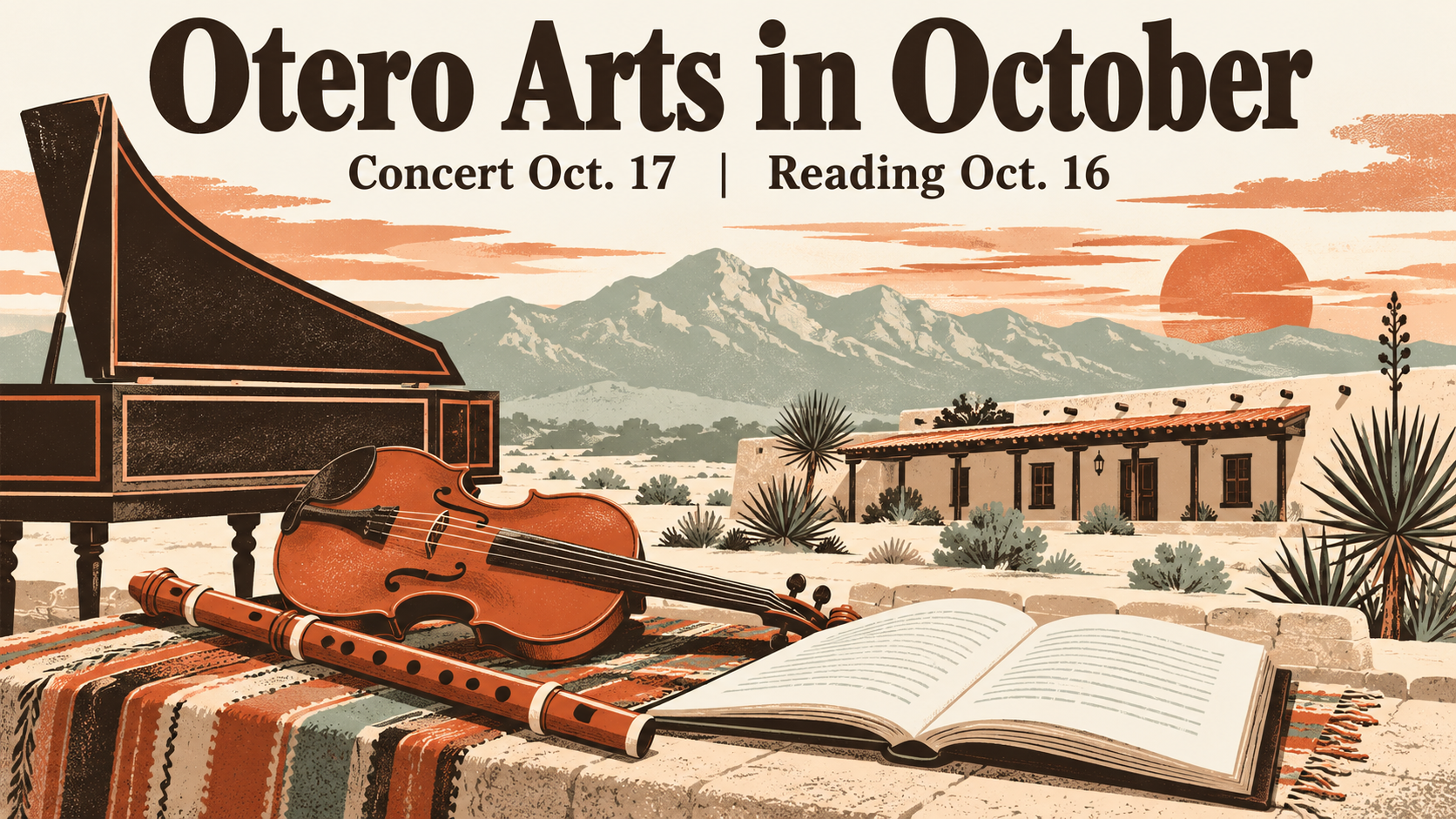 Illustrated travel poster of a violin, a harpsichord and an open book in front of a historic Southwest building with yuccas and the Sacramento Mountains at dusk, with the words Otero Arts in October