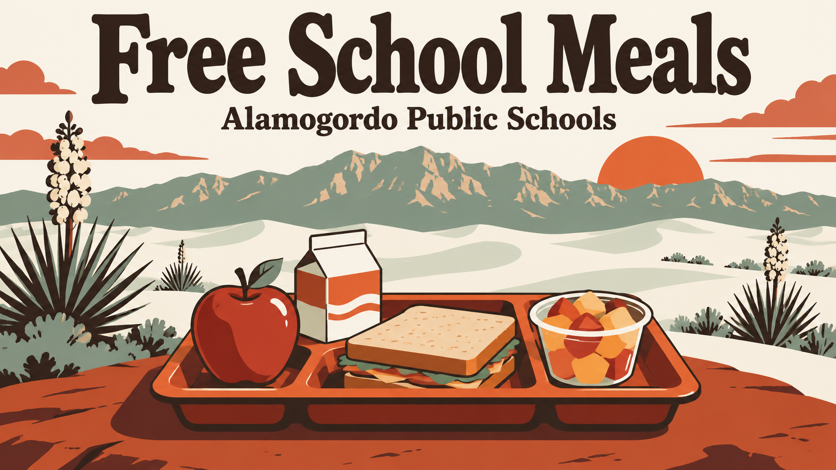 Illustrated travel poster of a school lunch tray with an apple, milk and a sandwich in front of desert mountains and white sand dunes, with the words Free School Meals and Alamogordo Public Schools
