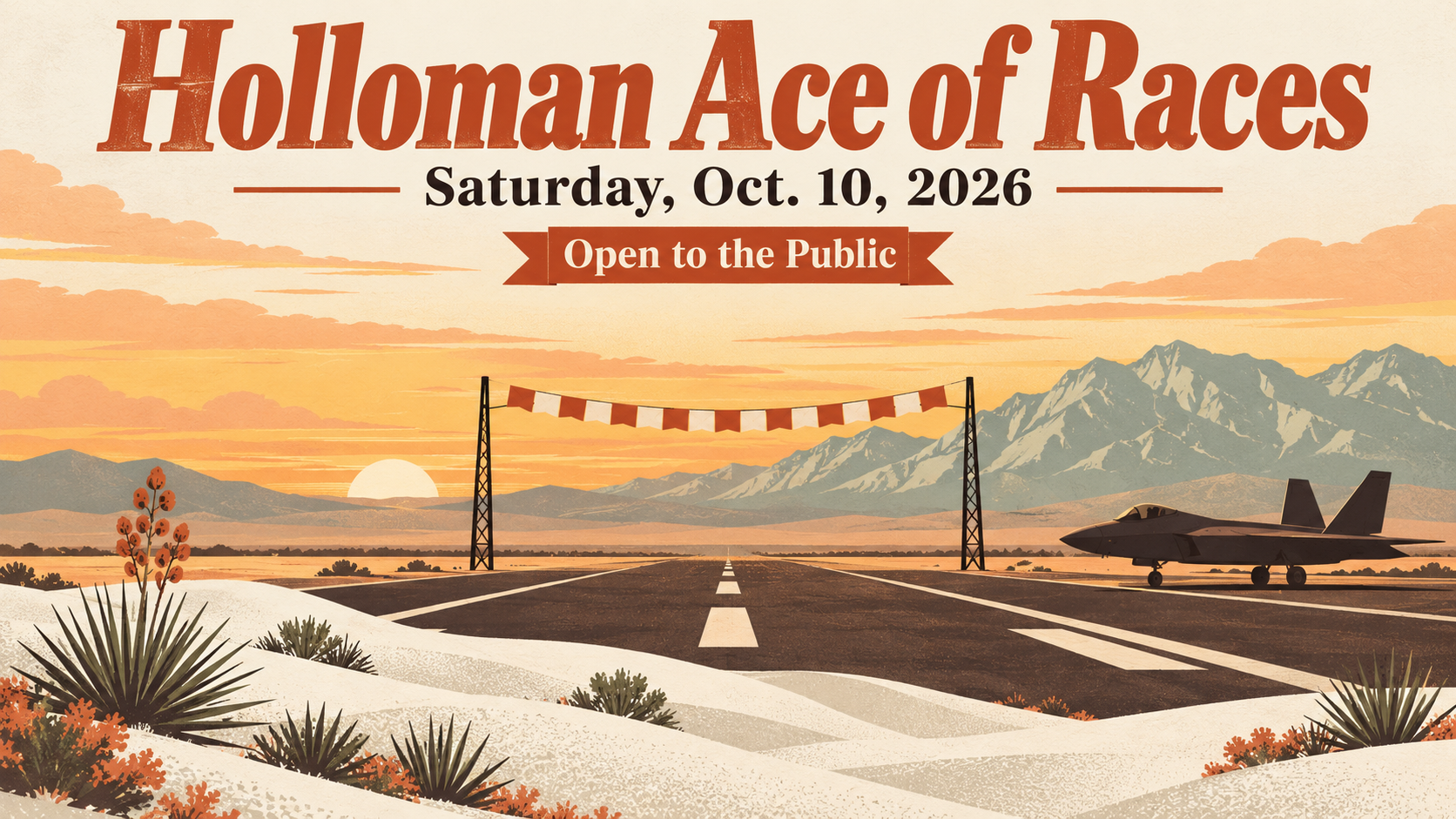Illustrated travel poster of a runway finish line at dawn with a jet silhouette, white sand dunes and the Sacramento Mountains, with the words Holloman Ace of Races, Saturday, Oct. 10, 2026, Open to the Public