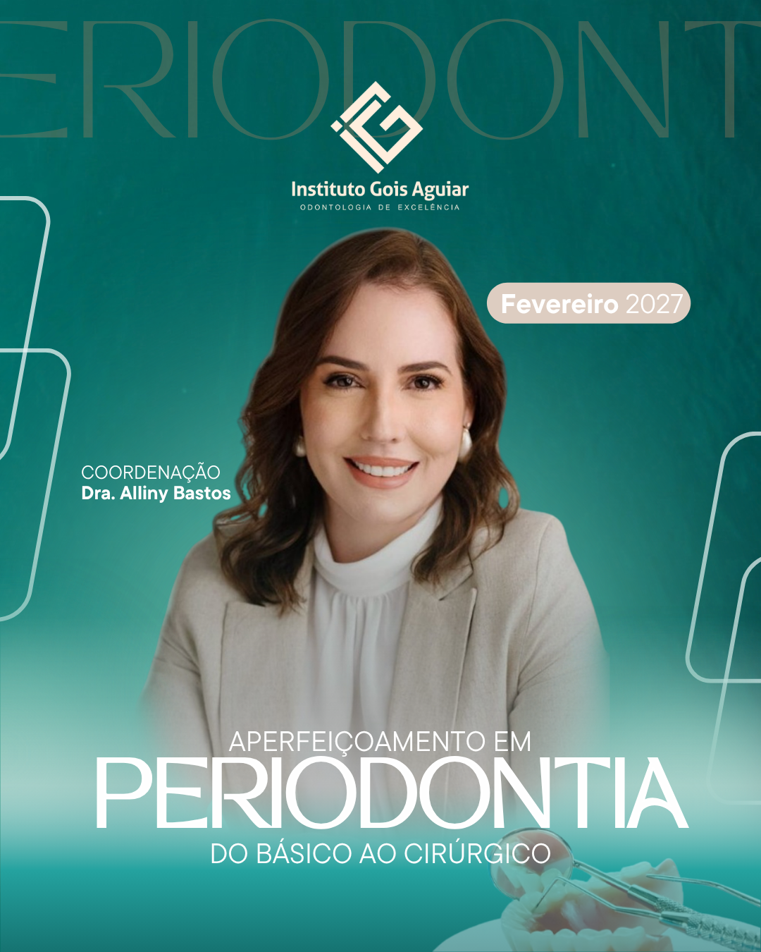 Arte oficial do Aperfeiçoamento em Periodontia: Do básico ao cirúrgico — Instituto Gois Aguiar