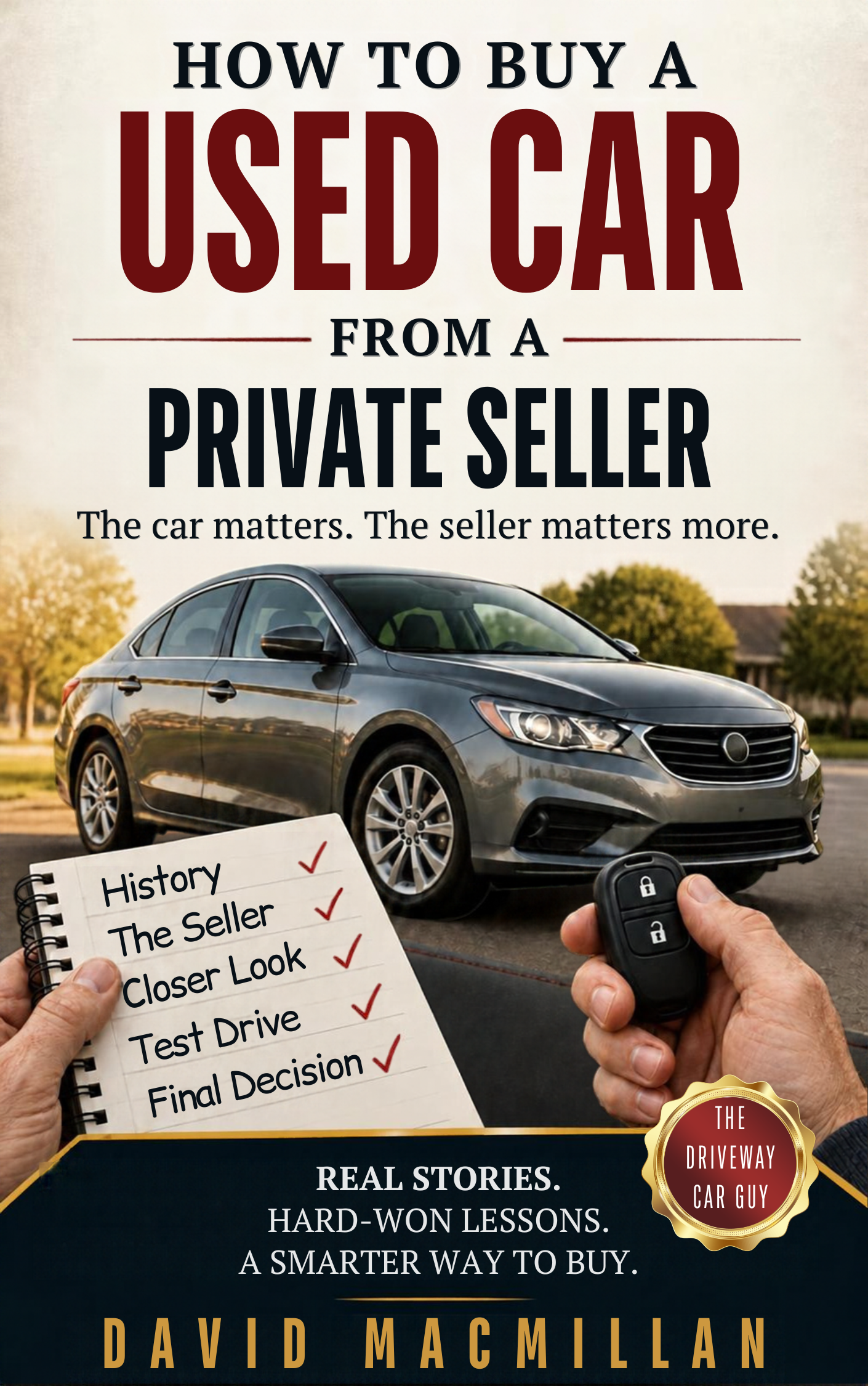 How to Buy a Used Car from a Private Seller by David MacMillan, The Driveway Car Guy — Book Cover