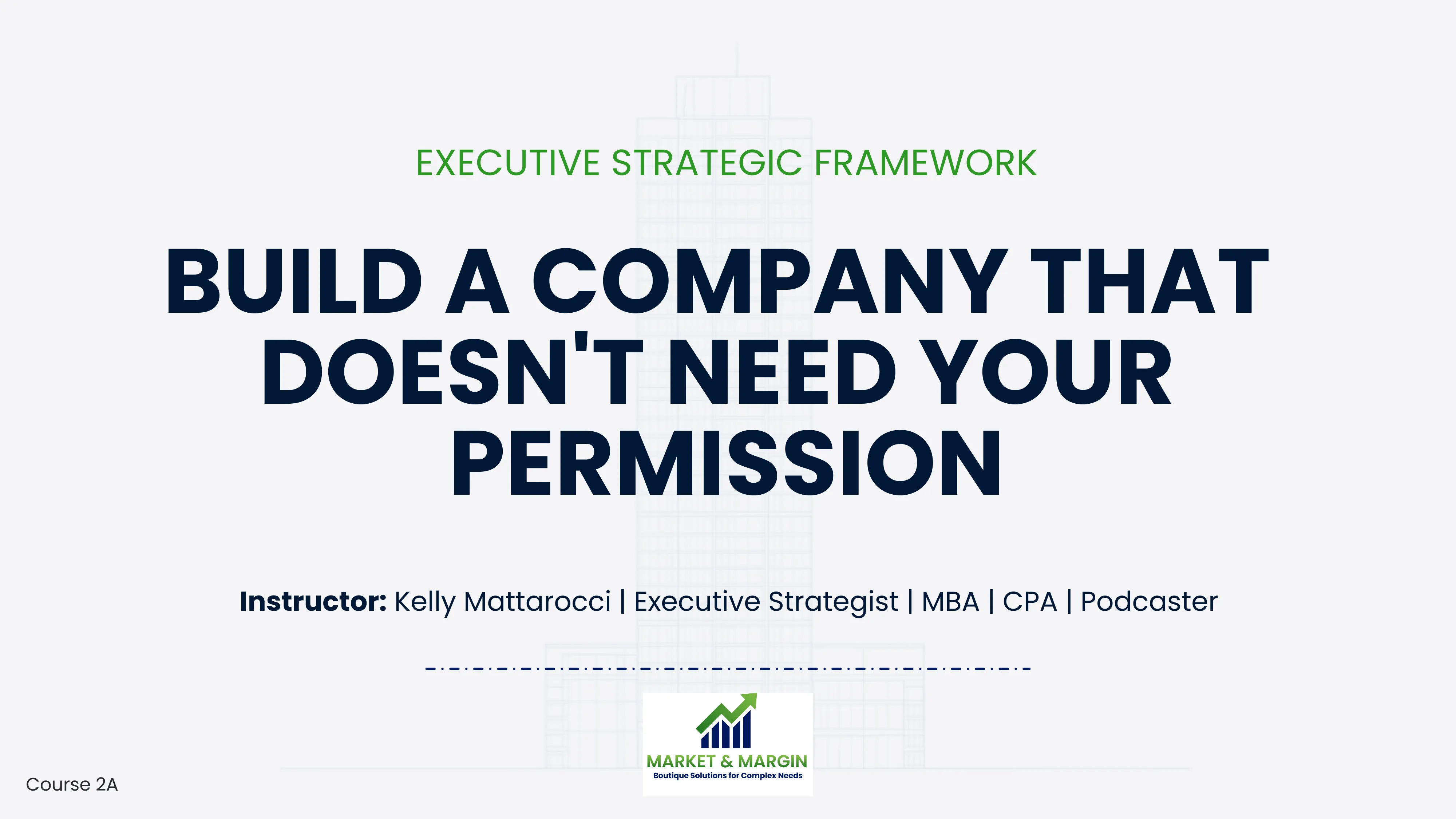 Build a Company That Doesn’t Need Your Permission — course cover