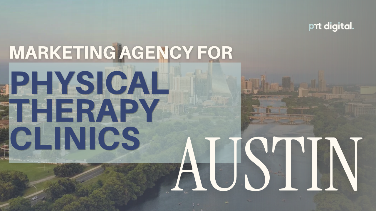 Marketing Agency for Physical Therapy Clinics Austin — PMT Digital