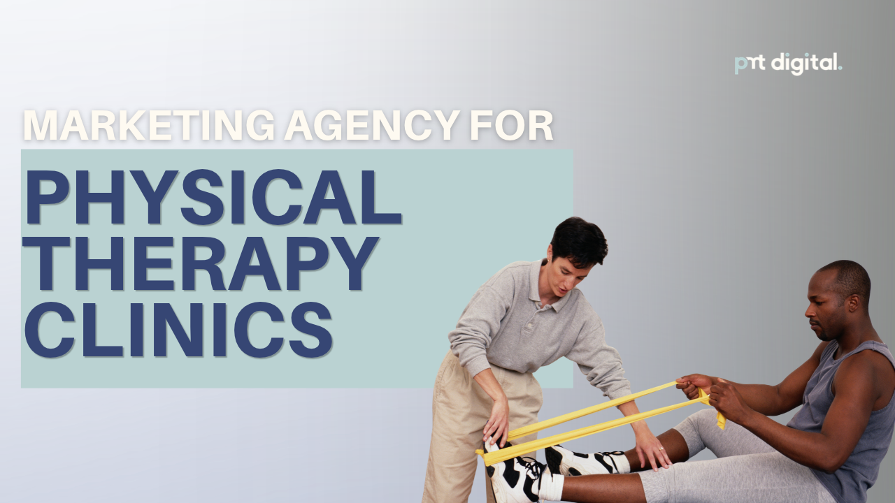 Physical Therapy Marketing Agency in San Antonio