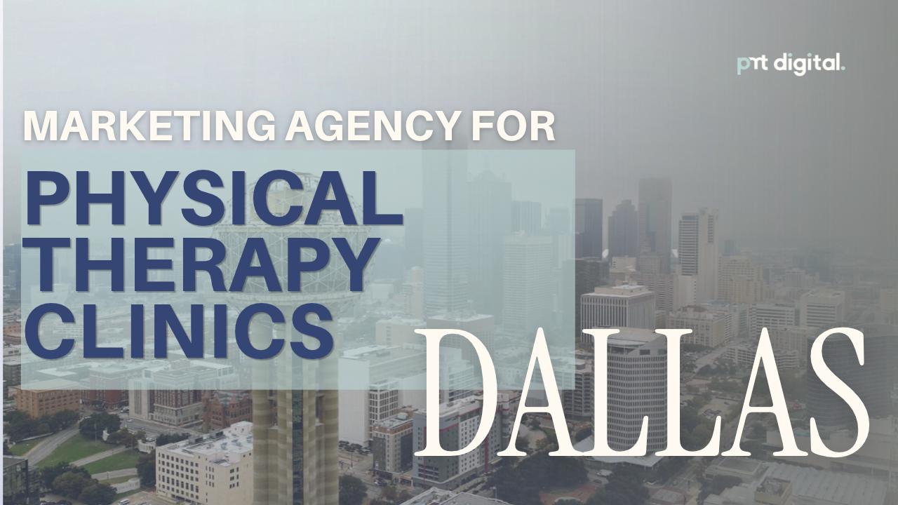 Marketing Agency for Physical Therapy Clinics in Dallas — PMT Digital